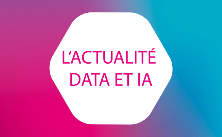 ACTU DATA & IA – Juillet 2023